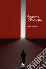 Le varietà dell'ombra . E-book. Formato Mobipocket