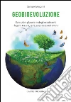 Geobioevoluzione: Evoluzioni planetarie degli ecosistemi: i legami tra aria, terra, acqua e esseri viventi.. E-book. Formato EPUB ebook di Samuele Venturini