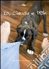 Io, Claudia e Plük. E-book. Formato Mobipocket ebook di Maria Grazia Crozzoli
