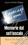 Memorie dal sottoscala. E-book. Formato EPUB ebook di Marco De Simone
