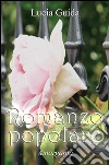 Romanzo popolare. E-book. Formato Mobipocket ebook di Lucia Guida