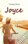 Joyce. E-book. Formato Mobipocket ebook di Cristiana Pivari