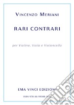 Rari Contrariper Violino, Viola e Violoncello. E-book. Formato PDF ebook