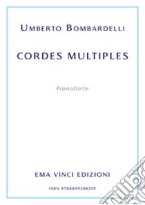 Cordes multiples. E-book. Formato PDF ebook di Bombardelli Umberto