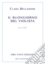 Il buongiorno del violista. E-book. Formato EPUB ebook