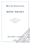 Moon phases. E-book. Formato EPUB ebook di Matteo Savastano