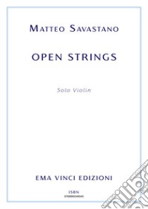 Open strings. E-book. Formato EPUB ebook di Matteo Savastano