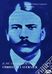 Il più lungo giornoOmaggio a Dino Campana. E-book. Formato EPUB ebook