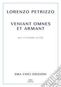 Veniant omnes et armant. E-book. Formato EPUB ebook