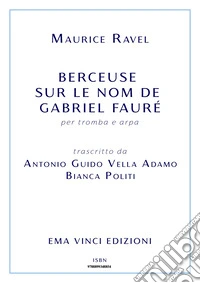 Berceuse sur le nom de Gabriel Fauré. E-book. Formato EPUB ebook
