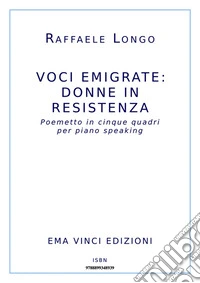 Voci emigrate: donne in resistenza. E-book. Formato EPUB ebook