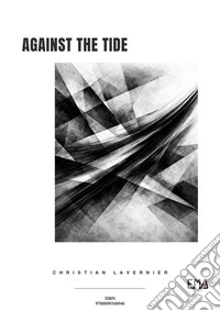 Against the Tide. E-book. Formato EPUB ebook