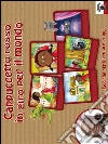 Cappuccetto Rosso in giro per il mondo con fata KellyLe fiabe classiche per diventare grandi. E-book. Formato EPUB ebook di Mariagrazia Bertarini