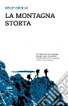 La montagna storta. E-book. Formato EPUB ebook di Renzo Brollo