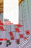 Cirkus Columbia. E-book. Formato EPUB ebook di Ivica Dikic