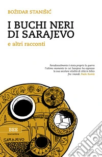 I buchi neri di Sarajevo. E-book. Formato EPUB ebook