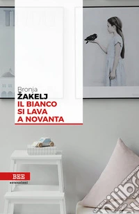 Il bianco si lava a novanta. E-book. Formato EPUB ebook