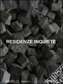 Residenze inquiete. E-book. Formato PDF ebook di AA. VV.