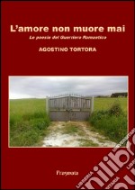 L'amore non muore maiPoesie. E-book. Formato EPUB ebook