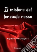 Il mistero del lenzuolo rosso. E-book. Formato EPUB