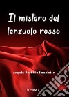 Il mistero del lenzuolo rosso. E-book. Formato EPUB ebook di Angela Pasi Giudicepietro