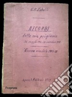 Ricordi della mia prigionia31 maggio 1916 - 30 novembre 1918. E-book. Formato EPUB ebook