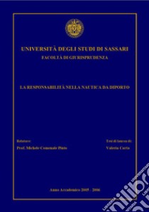 La responsabilità nella nautica da diporto. E-book. Formato PDF ebook di Valeria Carta