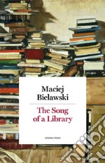 The Song of a Library. E-book. Formato EPUB