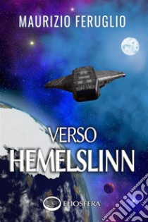 Verso Hemelslinn. E-book. Formato EPUB ebook di Maurizio Feruglio