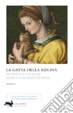 La gatta della regina. E-book. Formato EPUB ebook