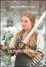 Donne marce. E-book. Formato EPUB ebook