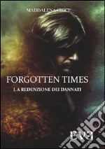 Forgotten Times - La redenzione dei dannati. E-book. Formato EPUB ebook