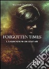 Forgotten Times - La redenzione dei dannati. E-book. Formato EPUB ebook di Maddalena Cioce