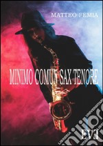 Minimo comun sax tenore. E-book. Formato EPUB ebook