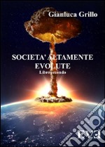 Società altamente evolute - Libro secondo. E-book. Formato EPUB ebook