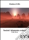 Società altamente evolute - libro terzo. E-book. Formato EPUB ebook di Gianluca Grillo