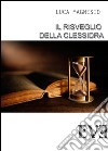 Il risveglio della clessidra. E-book. Formato Mobipocket ebook