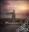 Ritornerò. E-book. Formato EPUB ebook di Martina Salvatori