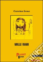 Mille rami. E-book. Formato EPUB ebook