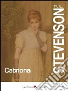 Catriona. E-book. Formato EPUB ebook di Robert Louis Stevenson