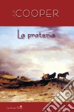 La prateria. E-book. Formato EPUB ebook