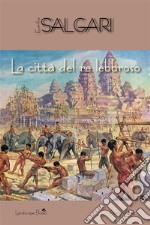 La città del Re lebbroso. E-book. Formato Mobipocket ebook