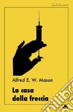 La casa della freccia. E-book. Formato Mobipocket ebook