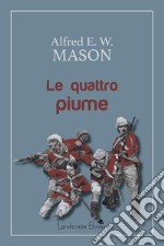 Le quattro piume. E-book. Formato Mobipocket ebook