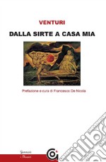 Dalla Sirte a casa mia. E-book. Formato Mobipocket ebook