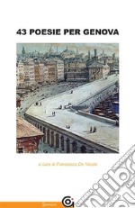 43 poesie per Genova. E-book. Formato EPUB ebook