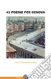 43 poesie per Genova. E-book. Formato EPUB ebook