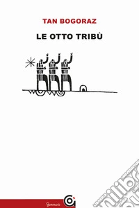 Le otto tribù. E-book. Formato Mobipocket ebook