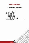 Le otto tribù. E-book. Formato Mobipocket ebook di Tan Bogoraz
