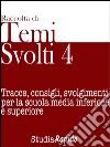 Temi svolti 4Tracce, consigli, svolgimenti per la scuola media inferiore e superiore. E-book. Formato EPUB ebook